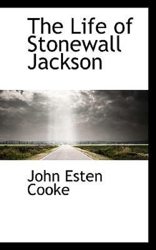 La vida de Stonewall Jackson John Esten Cooke